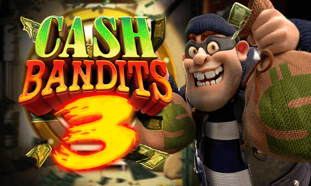 Cash Bandits 3 Have Arrived