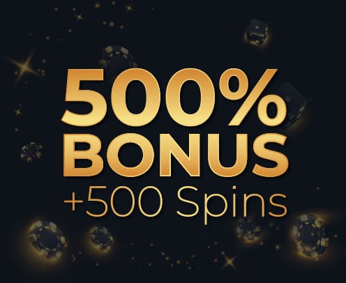 500% Bonus + 500 Spins